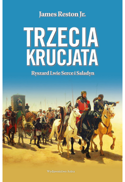 Trzecia krucjata. Ryszard...