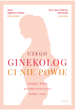 Czego ginekolog ci nie...