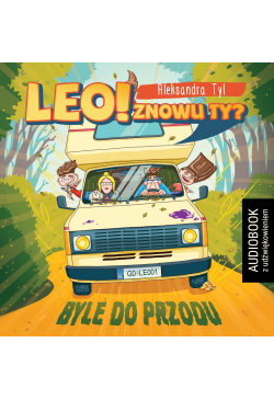 Leo! Znowu ty? Byle do przodu