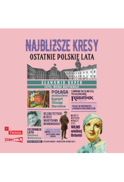 Najbliższe kresy. Ostatnie...