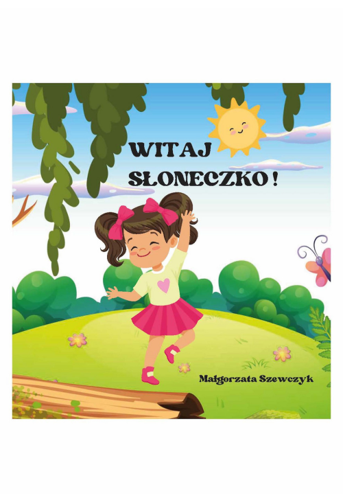 Witaj Słoneczko!