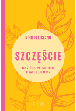 Szczęście. Jak żyć bez...