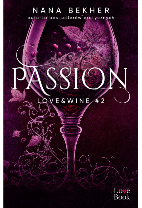 Passion. Love&Wine. Tom 2