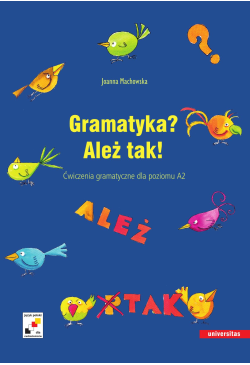 Gramatyka? Ależ tak!...