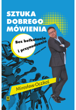 Sztuka dobrego mówienia bez...