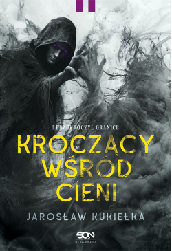Kroczący wśród cieni. I...