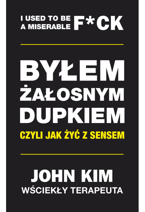 Byłem żałosnym dupkiem