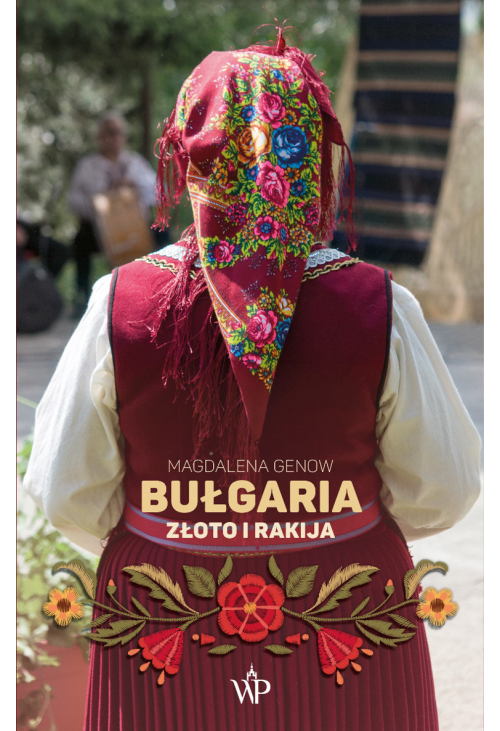 Bułgaria. Złoto i rakija