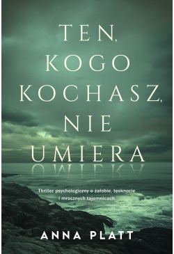 Ten, kogo kochasz, nie umiera