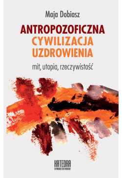 Antropozoficzna cywilizacja...