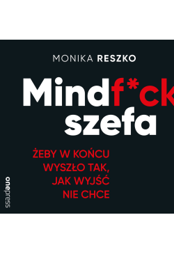 Mindf*ck szefa. Żeby w...