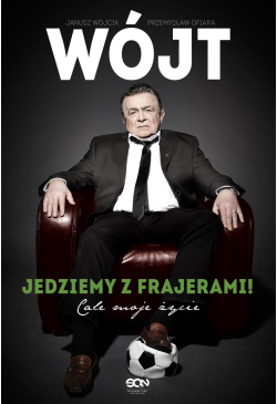 Wójt. Jedziemy z frajerami!...