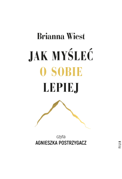 Jak myśleć o sobie lepiej