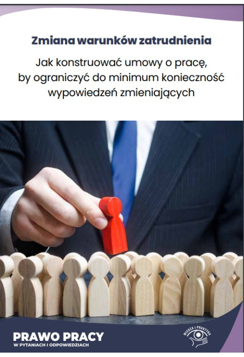 Jak konstruować umowy o pracę, by ograniczyć do minimum konieczność wypowiedzeń zmieniających