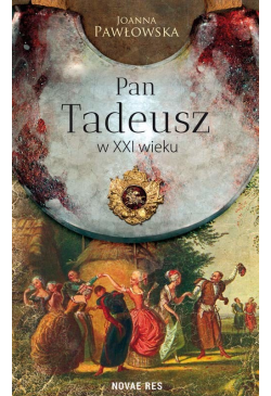 Pan Tadeusz w XXI wieku