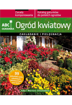 Ogród kwiatowy. ABC ogrodnika