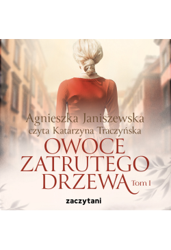 Owoce zatrutego drzewa. Tom 1