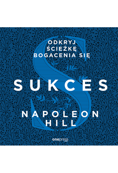 Sukces. Odkryj ścieżkę bogacenia się