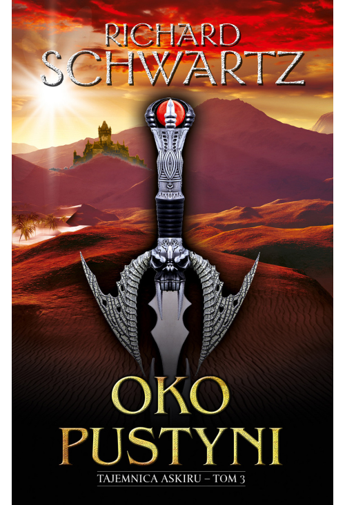 Oko Pustyni. Tajemnica Askiru - tom 3