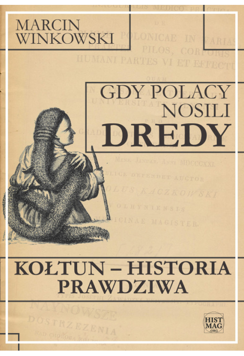 Gdy Polacy nosili dredy. Kołtun - historia prawdziwa