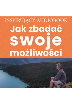 Jak zbadać swoje możliwości