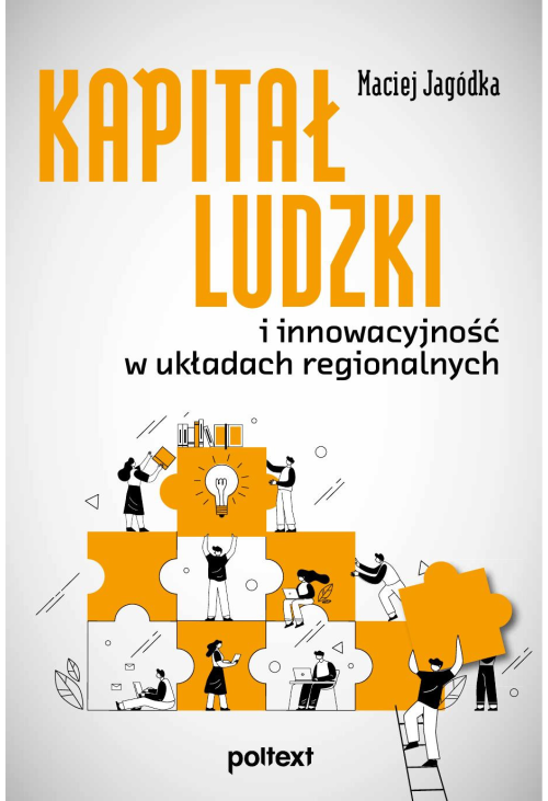 Kapitał ludzki i innowacyjność w układach regionalnych