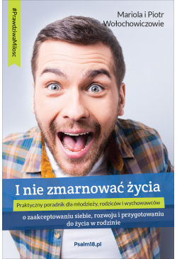 I nie zmarnować życia - o...