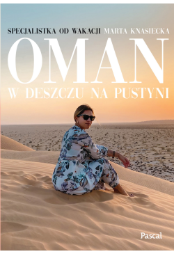 Oman. W deszczu na pustyni