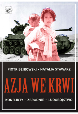 Azja we krwi. Konflikty -...