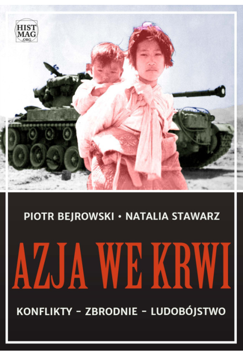 Azja we krwi. Konflikty - zbrodnie - ludobójstwo