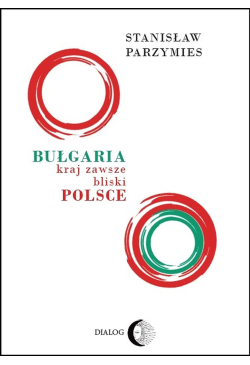 Bułgaria, kraj zawsze...