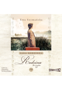 Bo trzeba żyć. Tom 3. Rodzina
