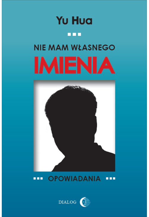 Nie mam własnego imienia. Opowiadania