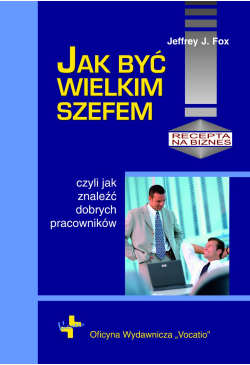 Jak być wielkim szefem