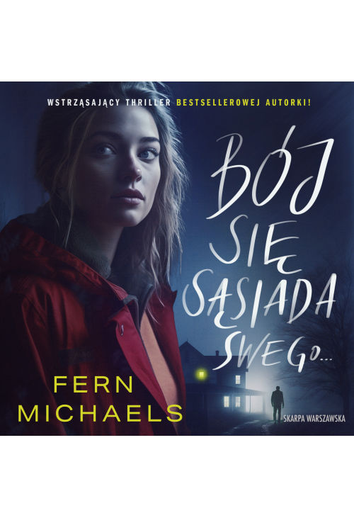 Bój się sąsiada swego…