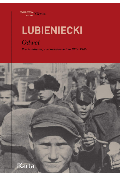Odwet. Polski chłopak przeciwko Sowietom 1939-1946