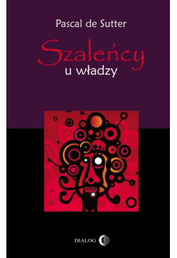 Szaleńcy u władzy