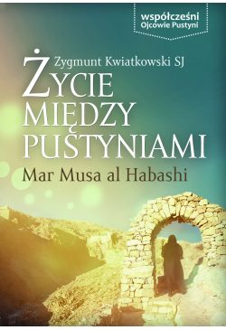 Życie między pustyniami....