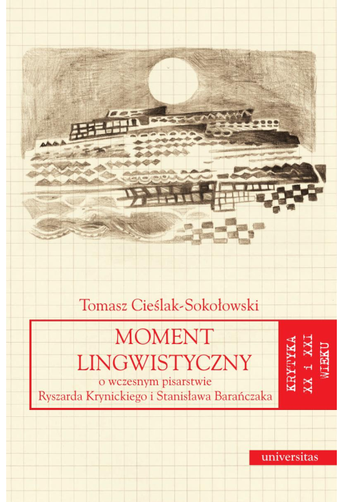 Moment lingwistyczny. O wczesnym pisarstwie Ryszarda Krynickiego i Stanisława Barańczaka