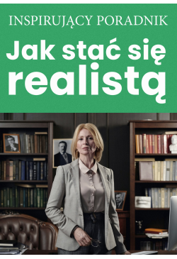 Jak stać się realistą