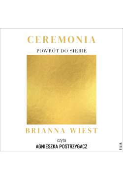 Ceremonia: Powrót do siebie