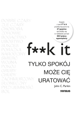 F**k it. Tylko spokój może...