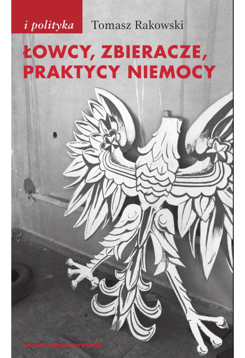 Łowcy, zbieracze, praktycy niemocy