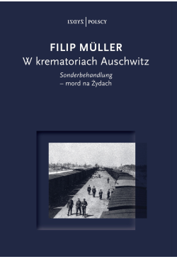 W krematoriach Auschwitz....