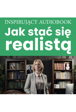 Jak stać się realistą