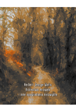 Królestwo mrówek i inne...