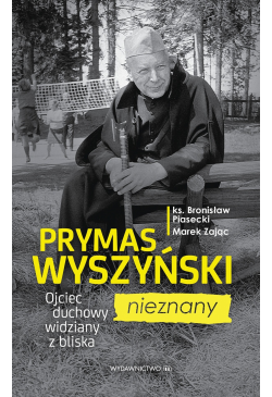 Prymas Wyszyński nieznany....