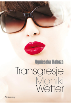 Transgresje Moniki Wetter