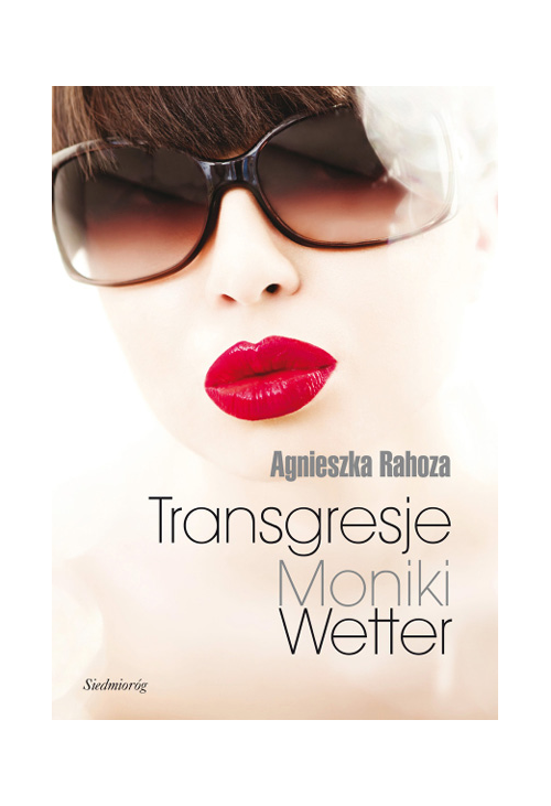 Transgresje Moniki Wetter
