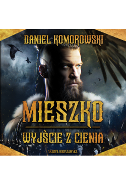 Mieszko. Wyjście z cienia